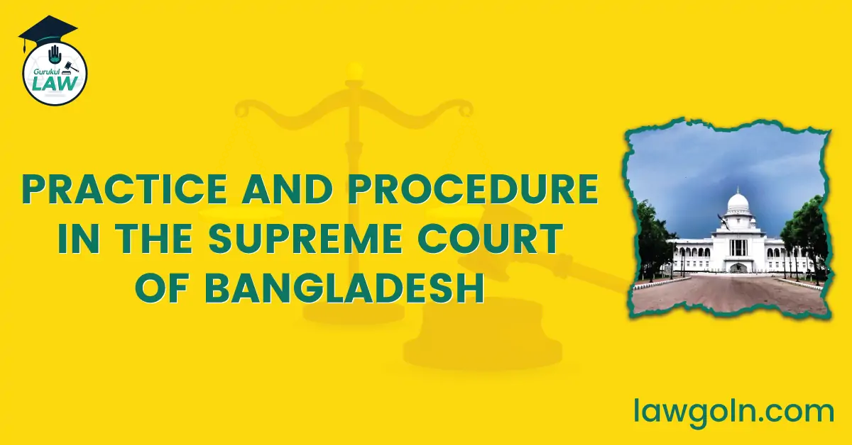 Practice And Procedure In The Supreme Court Of Bangladesh